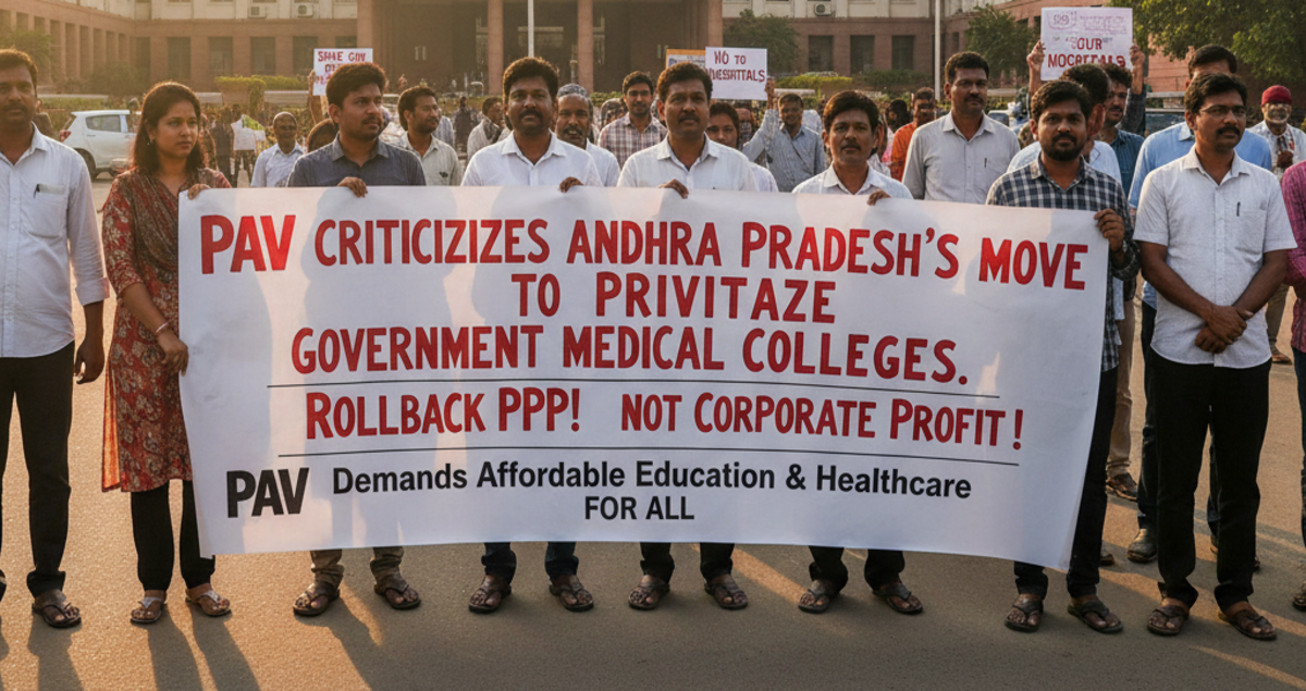 PAV Criticizes Andhra Pradesh’s Move to Privatize Government Medical Colleges